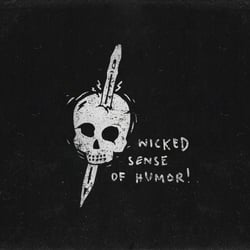 WICKED SENSE OF HUMOR