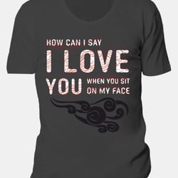 T-Shirt | How Can I Say