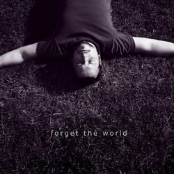 Forget the World