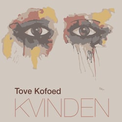 Kvinden – Tove Kofoed