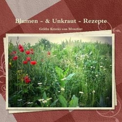 Blumen- und Unkrautrezepte
