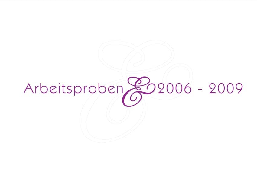 Arbeitsproben 2006 bis 2009