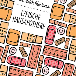 „Lyrische Hausapotheke“, Erich Kästner