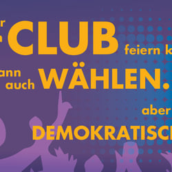Wer in den Club gehen kann, kann auch wählen… aber demokratisch