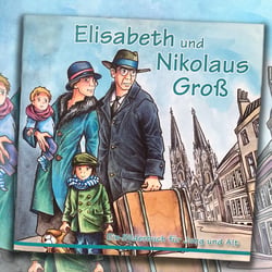 Nikolaus Groß / Bilderbuch über das Leben von Nikolaus groß