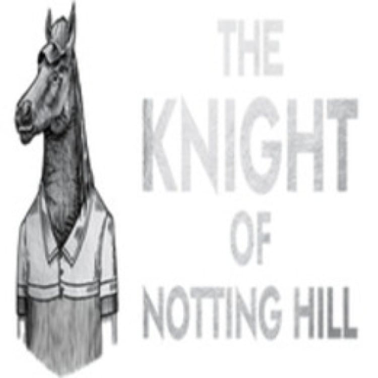 The Knight of Notting Hill