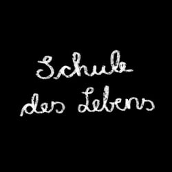 Schule des Lebens