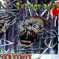 „Da Personifizierung of da Evil“