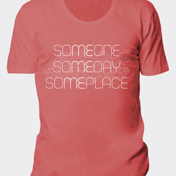 T-Shirt Design „someone – someday – someplace“