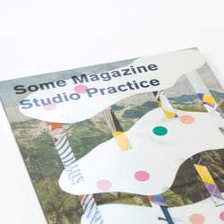 Some Magazine #18—Studio Practice