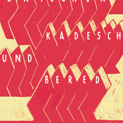 Plakat für unsere Ausstellung „Zwischen Kadesch und Bered“