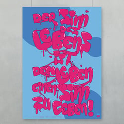 Poster: „Der Sinn des Lebens…“