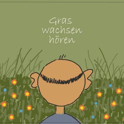 Gras wachsen hören
