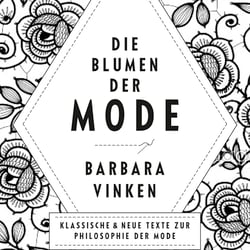 Cover zu „Die Blumen der Mode“ von Barbara Linken, Klett Cotta Verlag / 2016