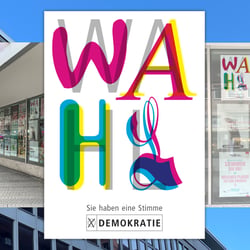 WAHL (gleich und geheim) | Plakat Entwurf | Ausstellung Schaufensterfront öffentlicher Raum