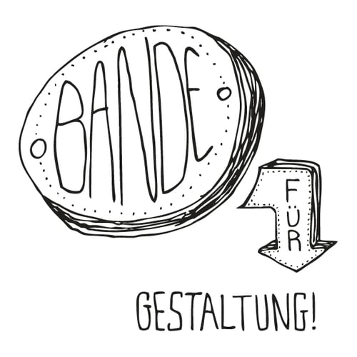 Bande – Für Gestaltung!