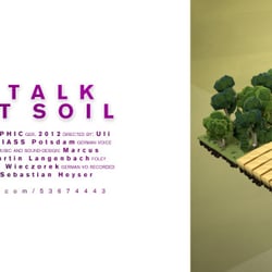 Let´s Talk About Soil – 2012 (Musik / Sound-Design)
