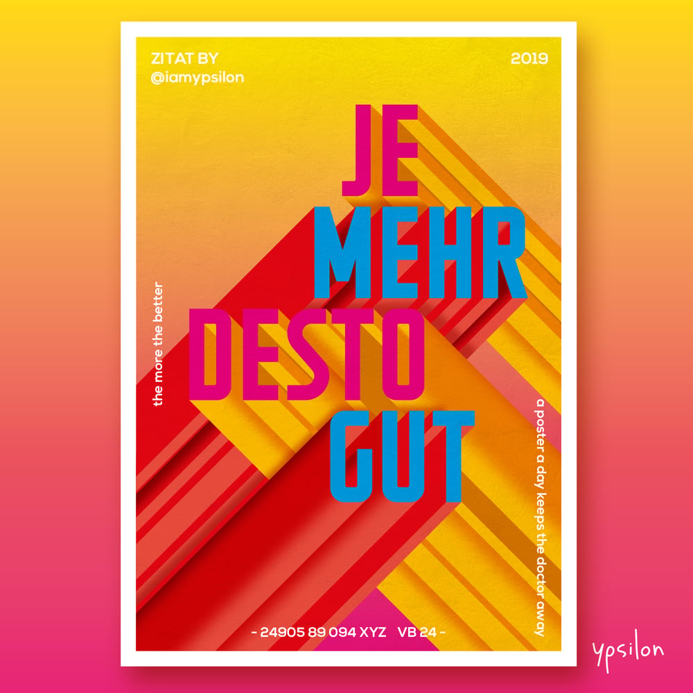 Je mehr desto gut