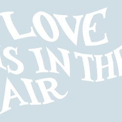 Love is in the Air