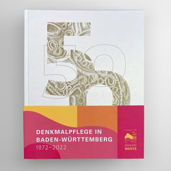 Jubiläumsband „Denkmalpflege in Baden-Württemberg 1972–2022“