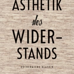 Cover zu „Ästhetik des Wiederstands“ von Peter Weiss, Büchergilde Gutenberg / 2016