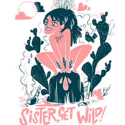 Sister, Get wild!