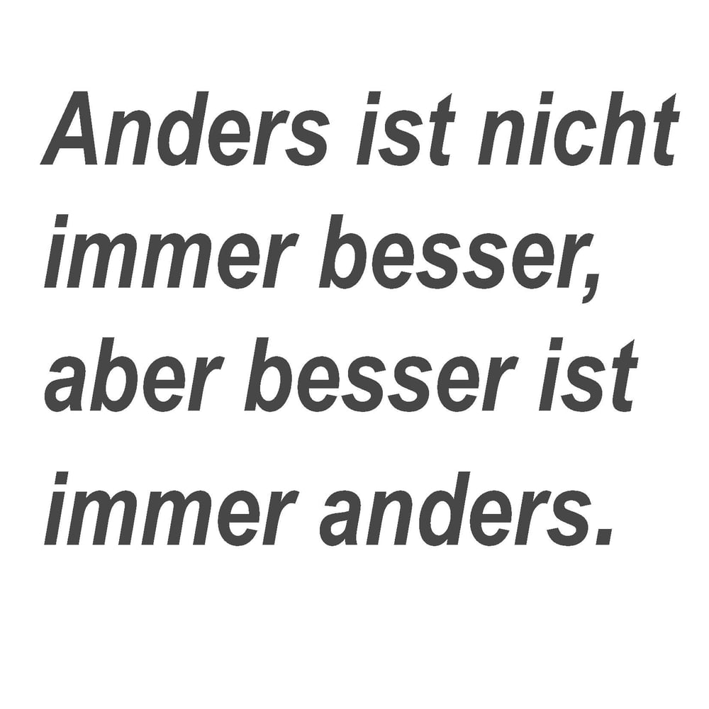 Ist Anders immer besser?