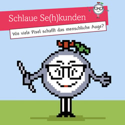 Chracter-Design: Schlaue Se(h)kunden (Wissenswertes aus der Optik)