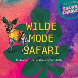 Wilde Mode – das Ausmalbuch für Kids