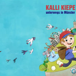 Kalli Kiepe – unterwegs in Münster (Ardey Verlag)