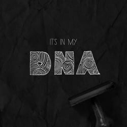 its not in my DNA