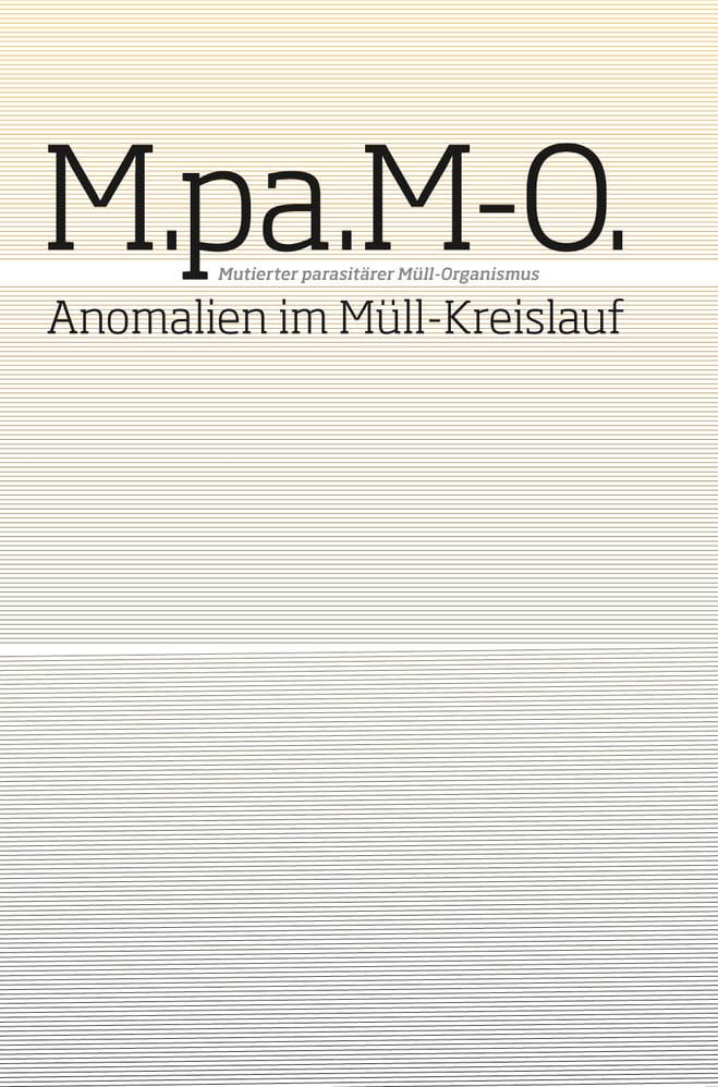 M.pa.M-O. Anomalien im Müllkreislauf