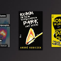 Andre Kubiczek – Komm in den totgesagten Park und schau