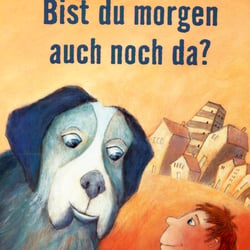 Bist du morgen auch noch da?