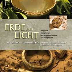 Erde und Licht – Wanderausstellung vom Keltenmuseum Hochdorf/Enz