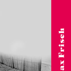 Cover zur 9teiligen Reihe „Max Frisch“, Suhrkamp Verlag / 2011
