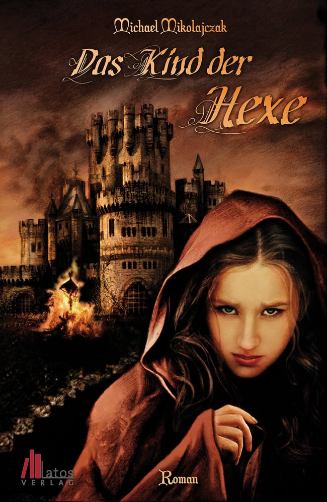 Das Kind der Hexe von Michael Mikolajczak