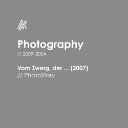 Vom Zwerg, der … / 2007