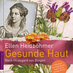 Gesunde Haut nach Hildegard von Bingen