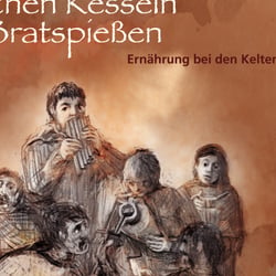 Zwischen Kesseln und Bratspießen – Keltenmuseum Hochdorf/Enz
