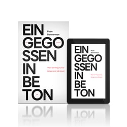 Eingegossen in Beton – There are things human beings never talk about | Genre: Non-Fiction