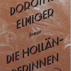 Dorothee Elmiger, Die Holländerinnen, Büchergilde Gutenberg, 2025