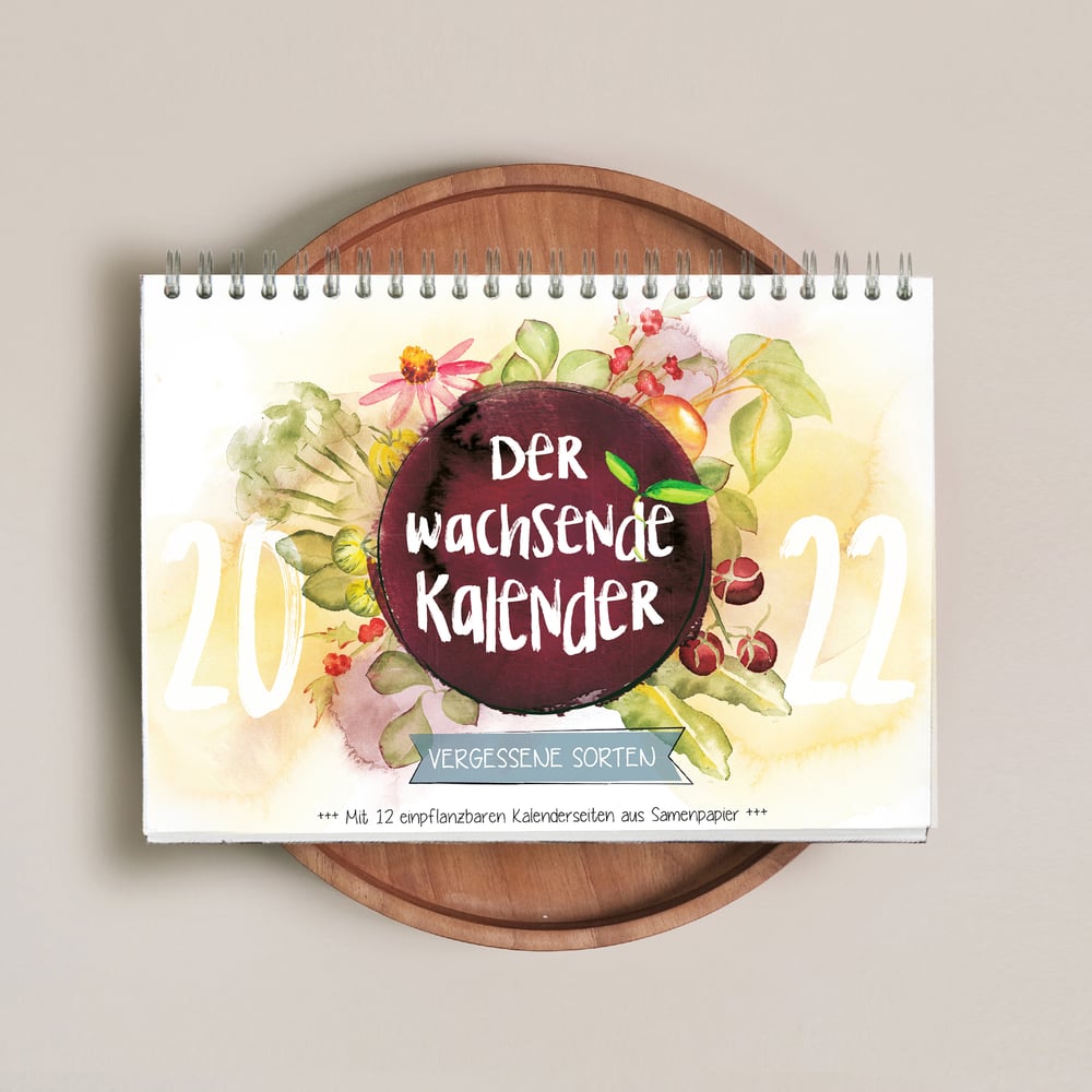 Titelseite „Der Wachsende Kalender – Vergessene Sorten 2022“