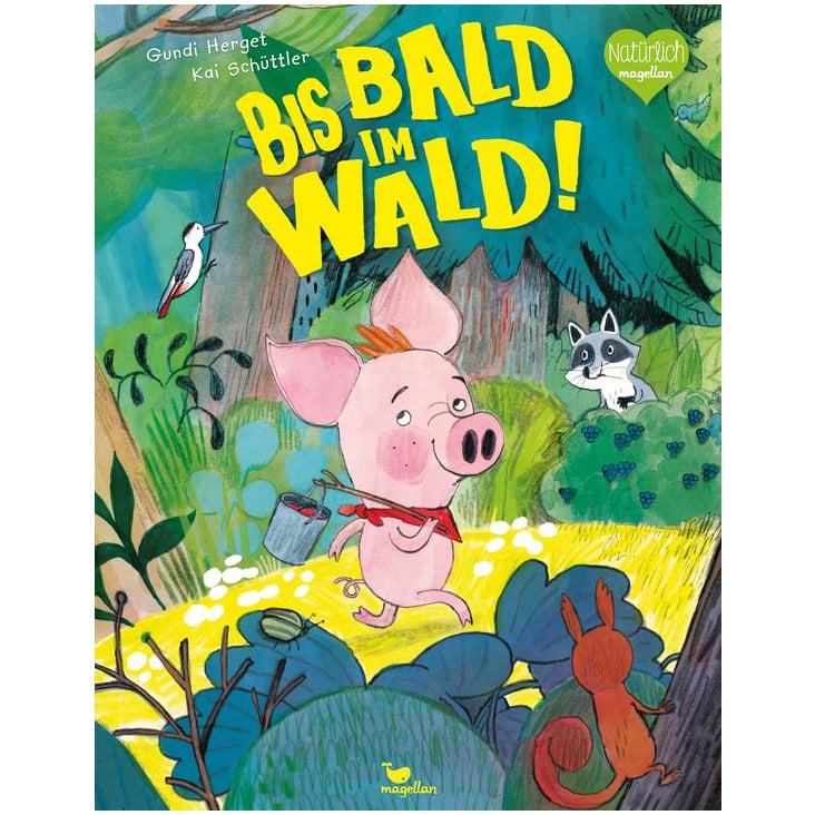 Bis Bald im Wald! (Magellan)