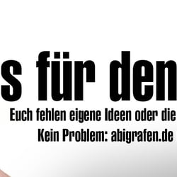 Wir gestalten euch alles nach euren Wünschen: von A wie Abizeitung bis Z wie Zubehör für eure Abiparty.
