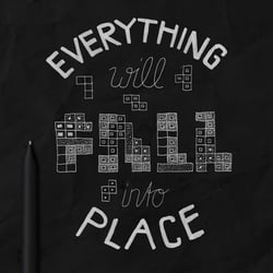everything will fall into place