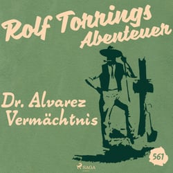 Dr. Alvarez Vermächtnis – Rolf Torrings