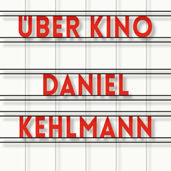 Cover zu „Über Kino“ von Daniel Kehlmann, Rowohlt Verlag / 2016