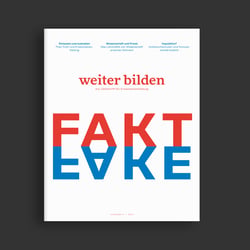 weiter bilden Magazin »Fakt Fake«