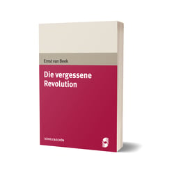 Ernst van Beek, Die vergessene Revolution